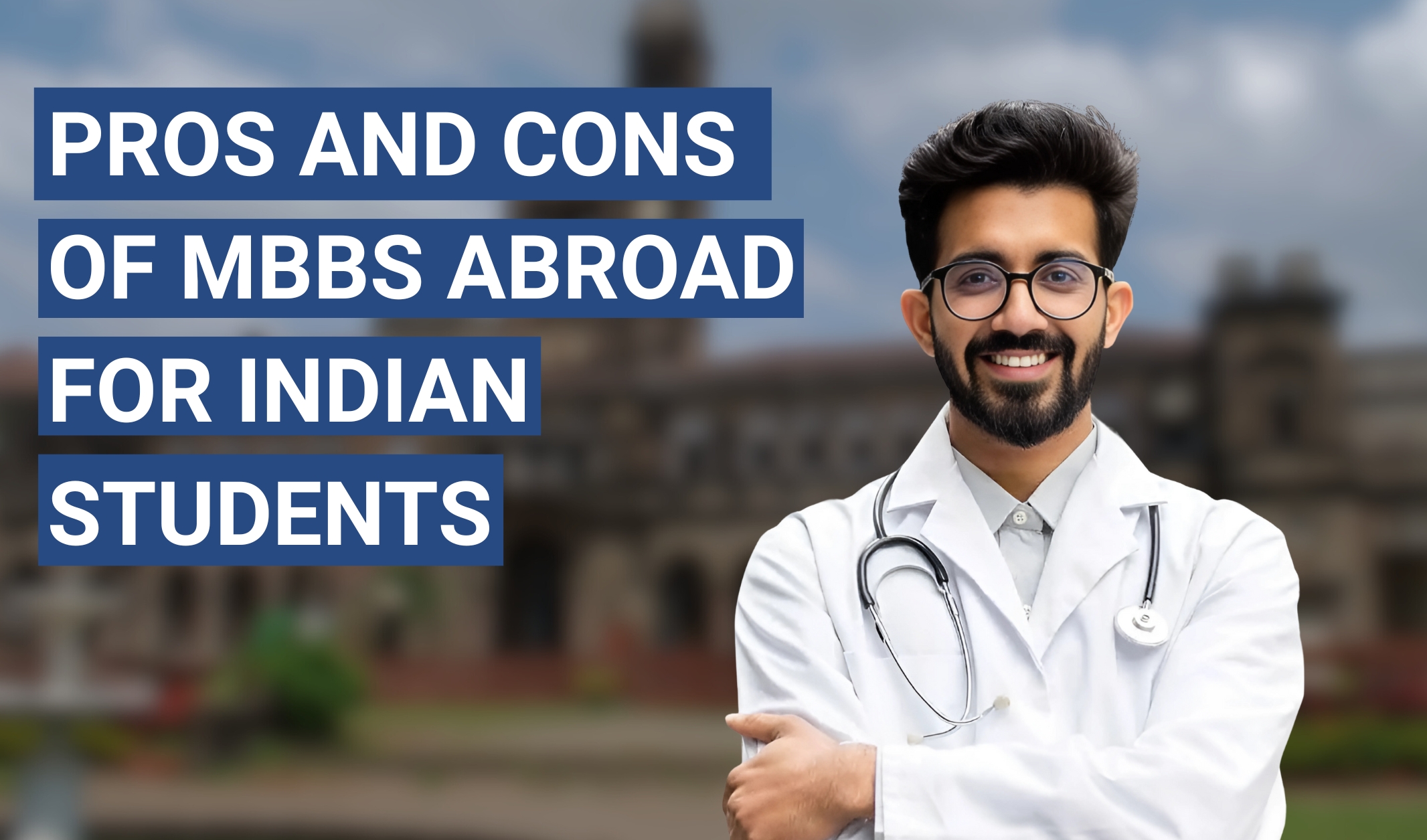 Pros and Cons of MBBS Abroad for Indian Students