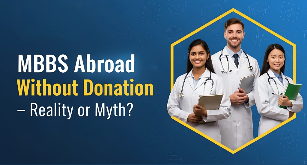 MBBS Abroad Without Donation – Reality or Myth?