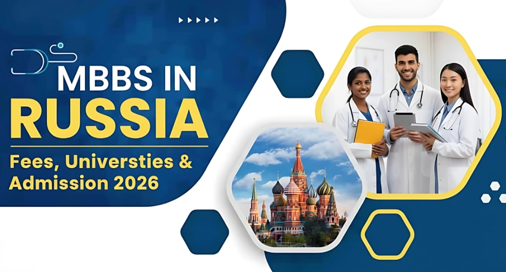 MBBS in Russia: Fees, Universities & Admission 2026 - Complete Guide for Indian Students