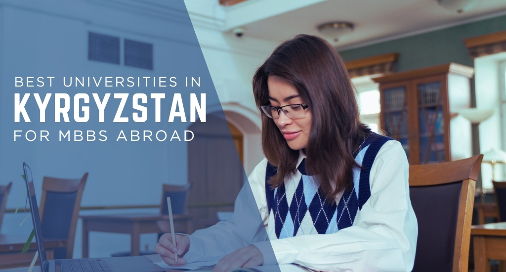 Best Universities in Kyrgyzstan for MBBS Abroad