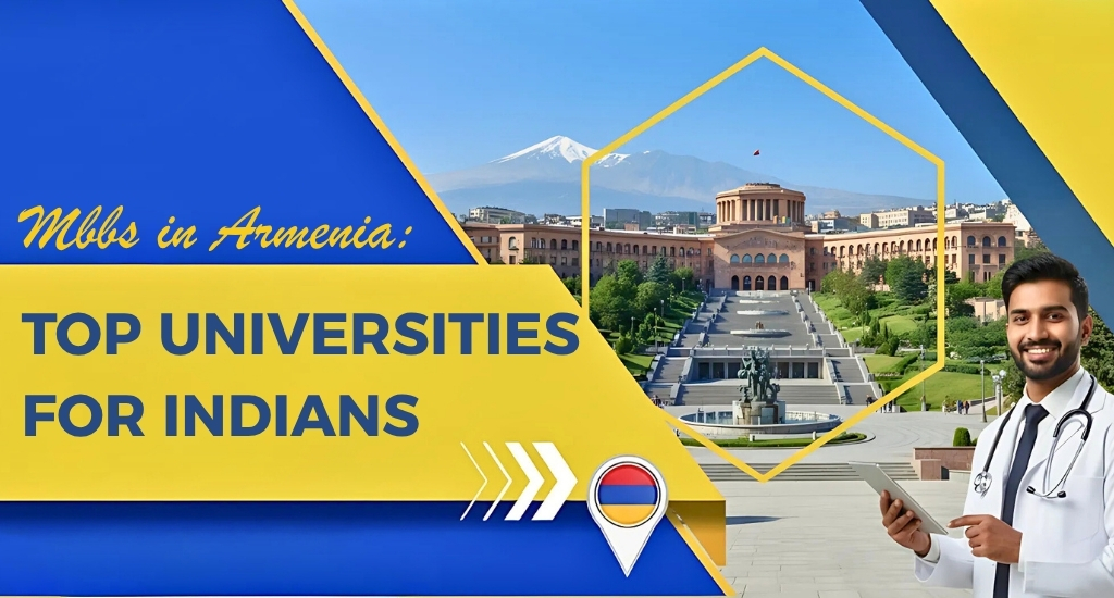 MBBS in Armenia: Top Universities for Indians