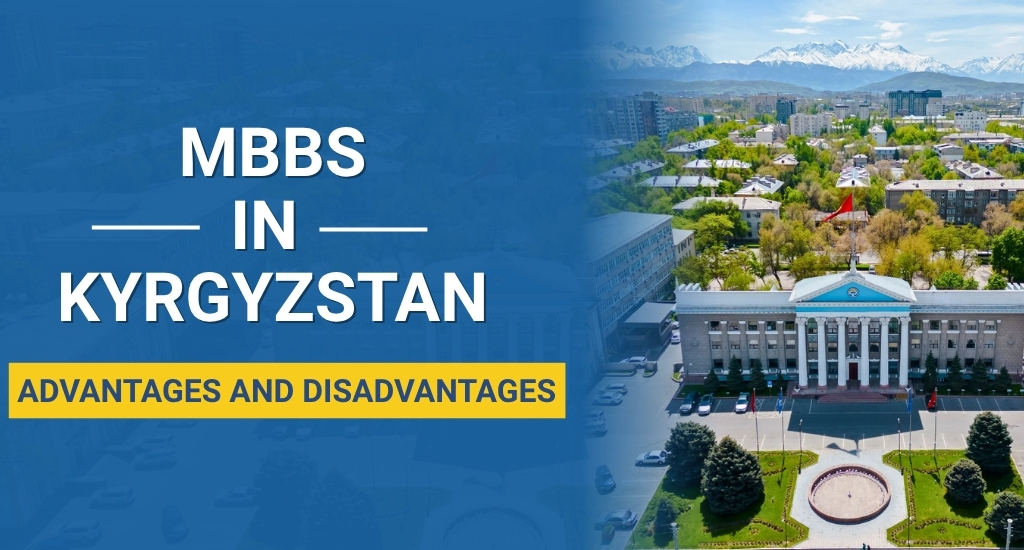 MBBS in Kyrgyzstan: Advantages and Disadvantages