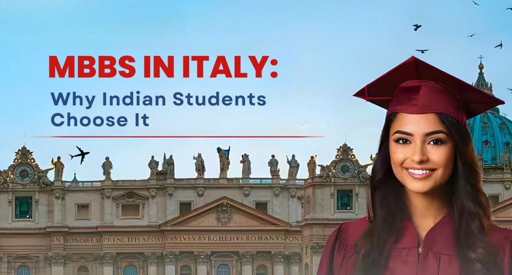 MBBS in Italy: Why Indian Students Choose It