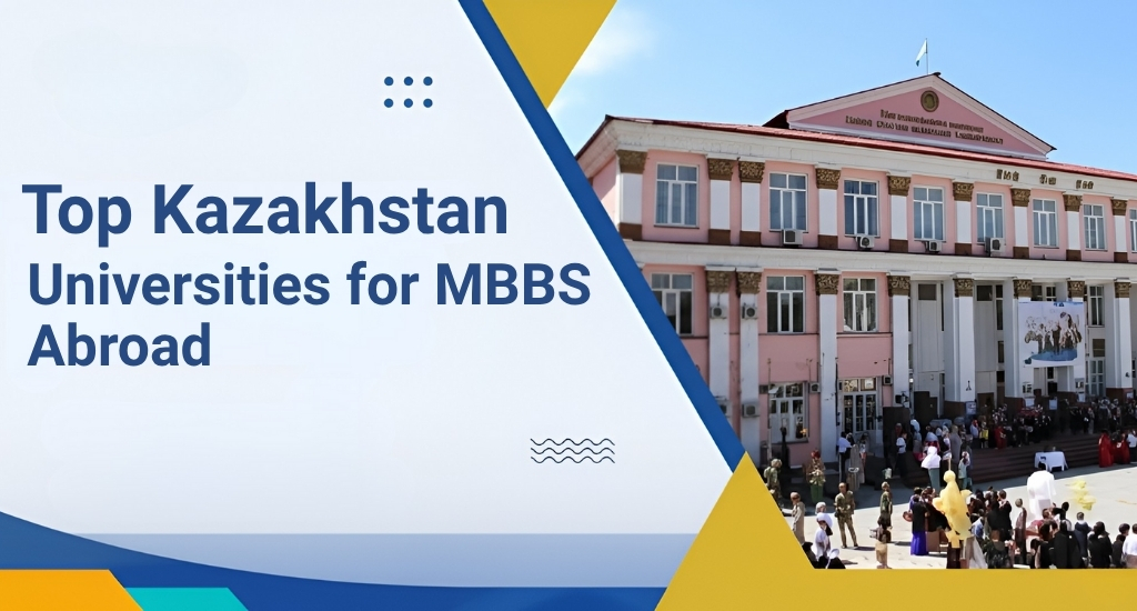 Top Kazakhstan Universities for MBBS Abroad