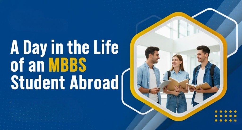A Day in the Life of an MBBS Student Abroad