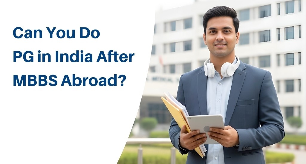 Can You Do PG in India After MBBS Abroad?