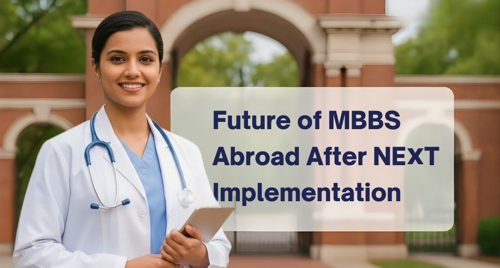 Future of MBBS Abroad After NEXT Implementation
