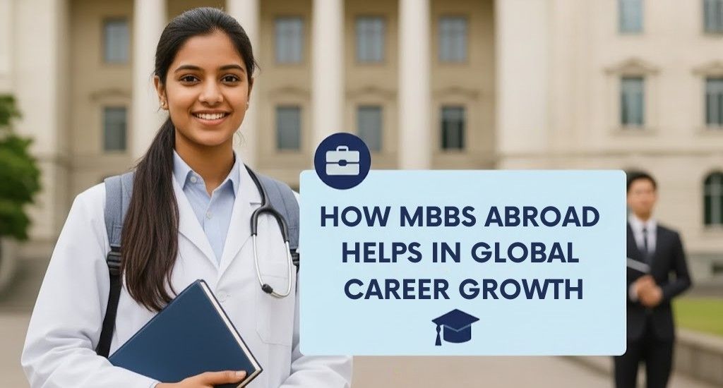 How MBBS Abroad Helps in Global Career Growth