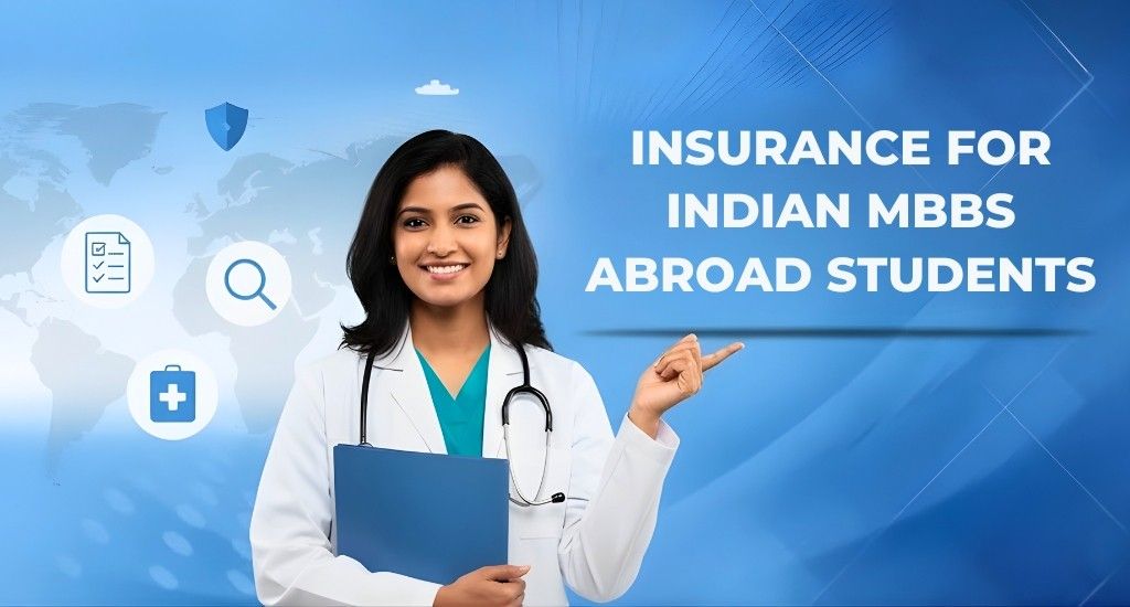 Insurance for Indian MBBS Abroad Students