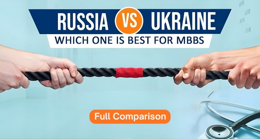 MBBS in Russia vs MBBS in Ukraine - Full Comparison