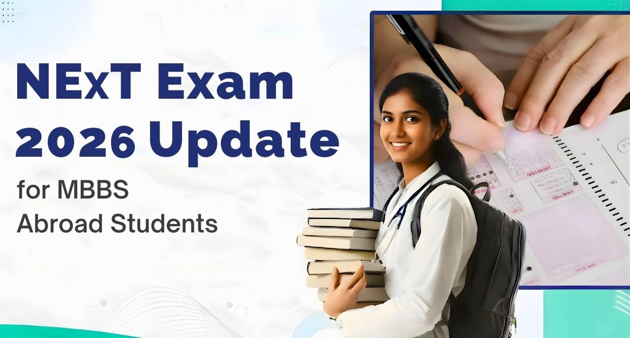 NExT Exam 2026 Update for MBBS Abroad Students