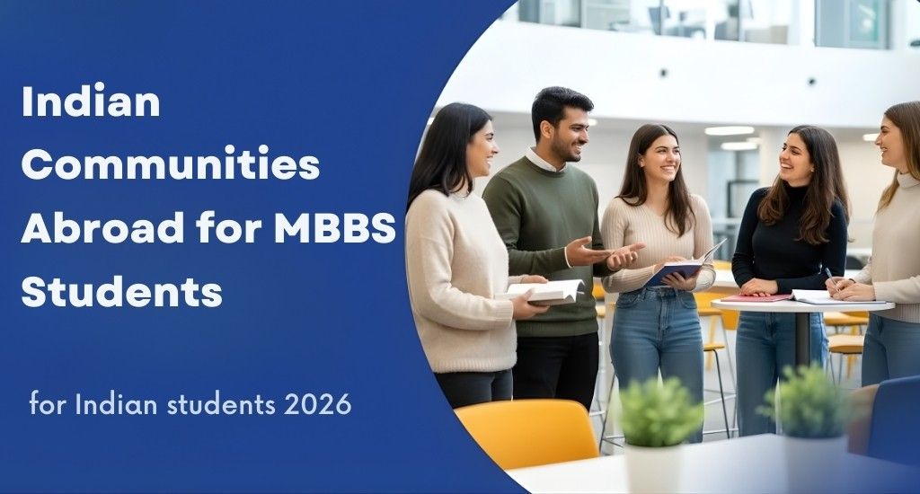 Indian Communities Abroad for MBBS Students