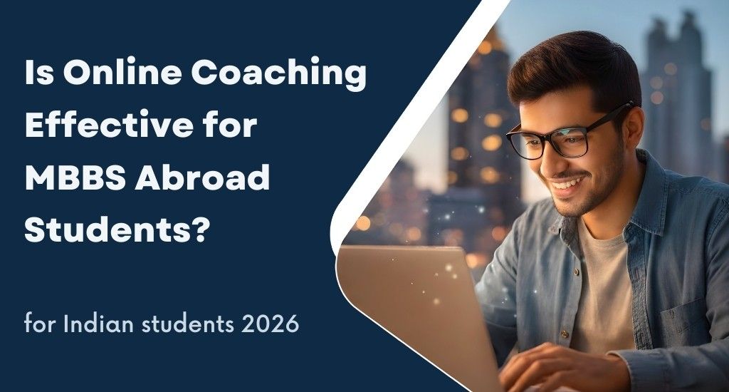 Is Online Coaching Effective for MBBS Abroad Students?