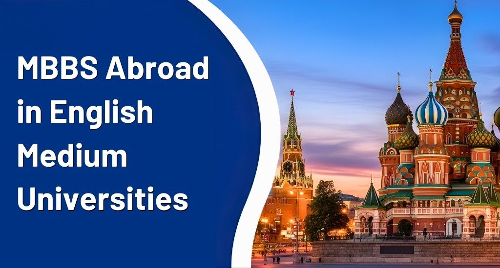 MBBS Abroad in English Medium Universities
