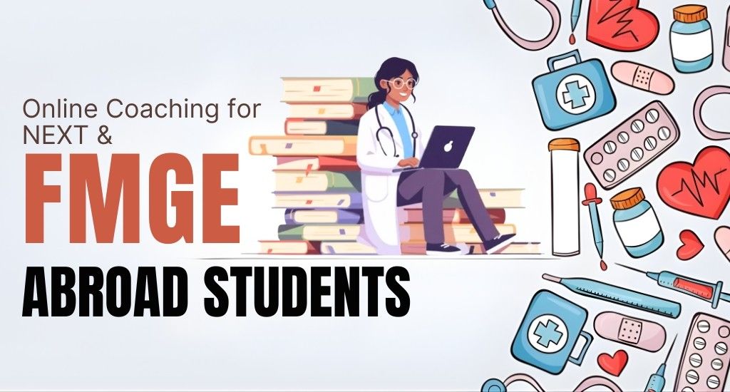Online Coaching for NEXT & FMGE Abroad Students