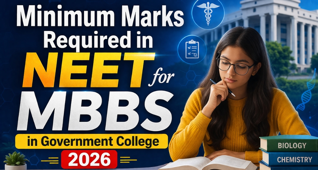 Minimum Marks Required in NEET for MBBS in Government College 2026